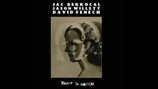 Jac Berrocal, Jason Willett, David Fenech - Cocoquanthusiastic