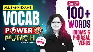 RRB PO/Clerk 2025 | Vocab Power Punch Reloaded | Vocab, Idioms, Phrasal Verbs #30 | Kinjal Ma'am