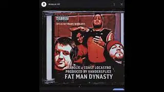 DIABOLIC X COAST LOCASTRO X VANDERSLICE FAT MAN DYNASTY VOL. 1