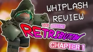 Whiplash Showcase and Review | The Divine Retribution