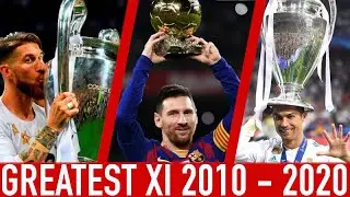 Best Football XI of the Decade 2010 - 2019