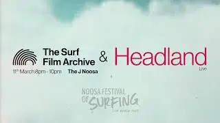 The Surf Film Archive x Headland Band @ The J Theatre