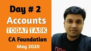 DAY 2 Accounts l CA Foundation May 2020 l Today TASK
