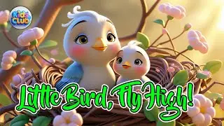 Little Bird, Fly High! [ Cheery Kids Club ]