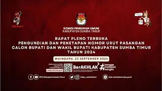 Pengundian dan Penetapan Nomor Urut Pasangan Calon Bupati & Wakil Bupati Kabupaten Sumba Timur