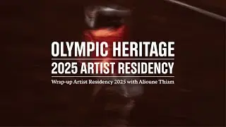 WRAP-UP Artist Residency 2025 at La Becque featuring Alioune Thiam | OLYMPIC HERITAGE
