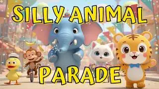 Elephant Tiger Monkey Kitty Duck | Silly Animal Parade Dance | Toddler Sing Along Song