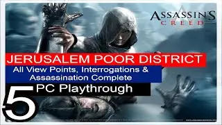Assassins Creed #5 - Jerusalem Poor District & Assassination Complete (1080p PC Playthrough)
