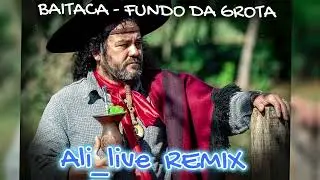Baitaca - Do fundo da grota (Ali_live Remix) Radio Edit
