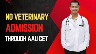 No Veterinary Admission Through AAU CET? 🤔What's the update?
