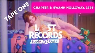 Lost Records: Bloom & Rage Platinum Playthrough - Tape 1 Chapter 3: Swann Holloway, 1995