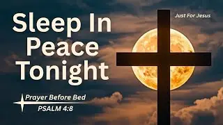 Drift Into Peace Tonight | Psalm 4:8 Night Prayer
