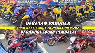 DERETAN PADDOCK Road Race GARUT 2023❗️Di BANJIRI 500an PEMBALAP