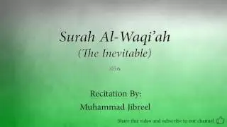 Surah Al Waqi'ah The Inevitable   056   Muhammad Jibreel   Quran Audio