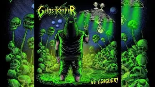 Ghost Keeper - We Conquer! (Full Album) 2022