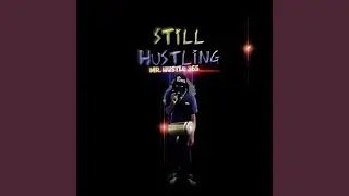 Still Hustling