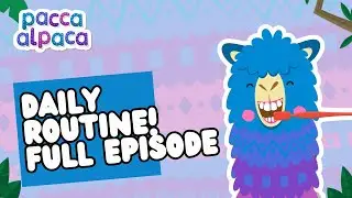 Daily Routine | Full Episode | Learning for Kids | Pacca Alpaca