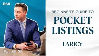 Beginner's Guide to Controversial Pocket Listings in Real Estate | Laricy LIVE E69