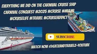 ВСЁ, ЧТО МЫ ДЕЛАЛИ НА КРУИЗНОМ ЛАЙНЕРЕ Carnival CONQUEST #2025 #круиз #майами #круизнаяжизнь #пут...