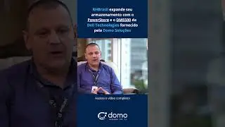 Domo Solu&ccedil;&otilde;es auxilia RHBrasil a expandir seu armazenamento com o PowerStore e DM5500 da Dell