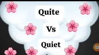 difference between quite and quiet