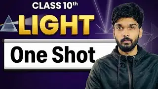 Light Class 10 🔦 One Shot Full Chapter | Reflection & Refraction | CBSE NCERT | Rohit Sharma