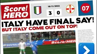 Score! Hero 2023 - World Hero - Level 7 - Italy Vs. Northern Ireland