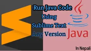 How To Run Java Code In Sublime Text All Version [1, 2, 3, 4, 5.....] || With Example....!!