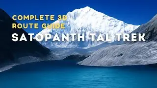 Satopanth Tal Trek Route Guide | Sacred Lake, Mythology & Complete Trail Overview