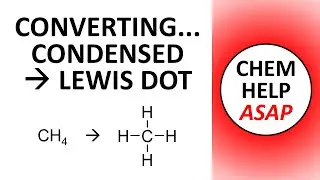 converting a condensed structural formula to a Lewis dot structure