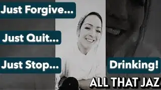 Just Forgive...Isn't Forgiveness A Process?@AllThatJaz-n9c#aa#recovery#acceptance#quittingdrinking