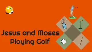 Jesus and Moses Playing Golf