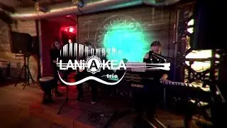 LANiAKEA trio - He's a Pirate (soundtrack from 