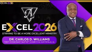 EXCEL 2026_Dr. Carlos D. Williams: Monday, January 26th, 2026