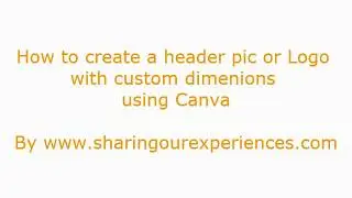 How to create Custom Header Image or custom logo using Canva
