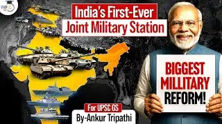 Game Changer! Indian Army Greatest Reform Ever | PM Modi Boldest Move For Indian Military | UPSC