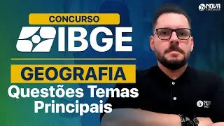 GEOGRAFIA PARA O CONCURSO DO IBGE | QUESTÕES COMENTADAS 📊🌎