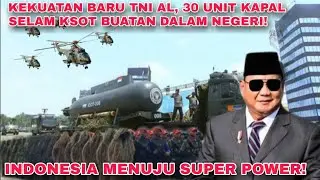 MENUJU INDONESIA SUPER POWER!, TNI AL AKAN DIPERKUAT 30 KAPAL SELAM KSOT BUATAN DALAM NEGERI