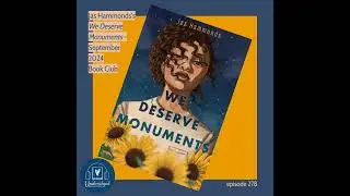 Jas Hammonds's WE DESERVE MONUMENTS - September 2024 Book Club