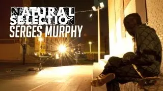 SERGES MURPHY - NATURAL SELECTION (FULL PART)