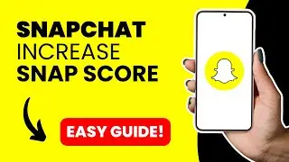 Ultimate Snapchat Hack: How to Increase Snapscore On Snapchat Fast 2023