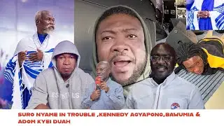 Эй-Суро Ньяме попал в беду после того, как умолял Адома Кьеи Дуа о помощи. _Кеннеди Агьяпонг, Бав...