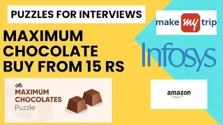 Puzzles for Interviews | Maximum Chocolate