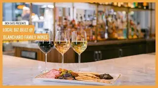 Blanchard Family Wines / Local Biz Buzz