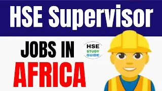 HSE Supervisor Jobs in Africa || HSE Supervisor Job || Safety Jobs || Safety Job || HSE STUDY GUIDE