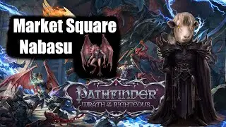 Pathfinder WotR - Нечестный Набасу на рыночной площади Кенабреса!