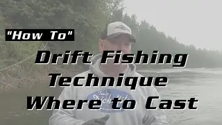 Drift Fishing Technique - Where to Cast