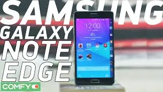 Samsung GALAXY Note Edge - один из первых смартфонов с загнутым экраном - Обзор от Comfy.ua