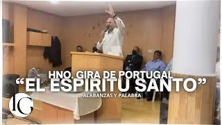 Hno. Gira de Portugal | Alabanzas y palabra “EL ESPÍRITU SANTO” | Iglesia de Tordera
