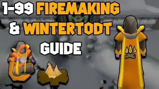 OSRS 1-99 Firemaking & Wintertodt Guide | Updated Firemaking Guide